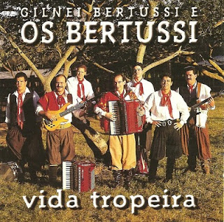 CD Gilney Bertussi e Os Bertussi - Vida Tropeira