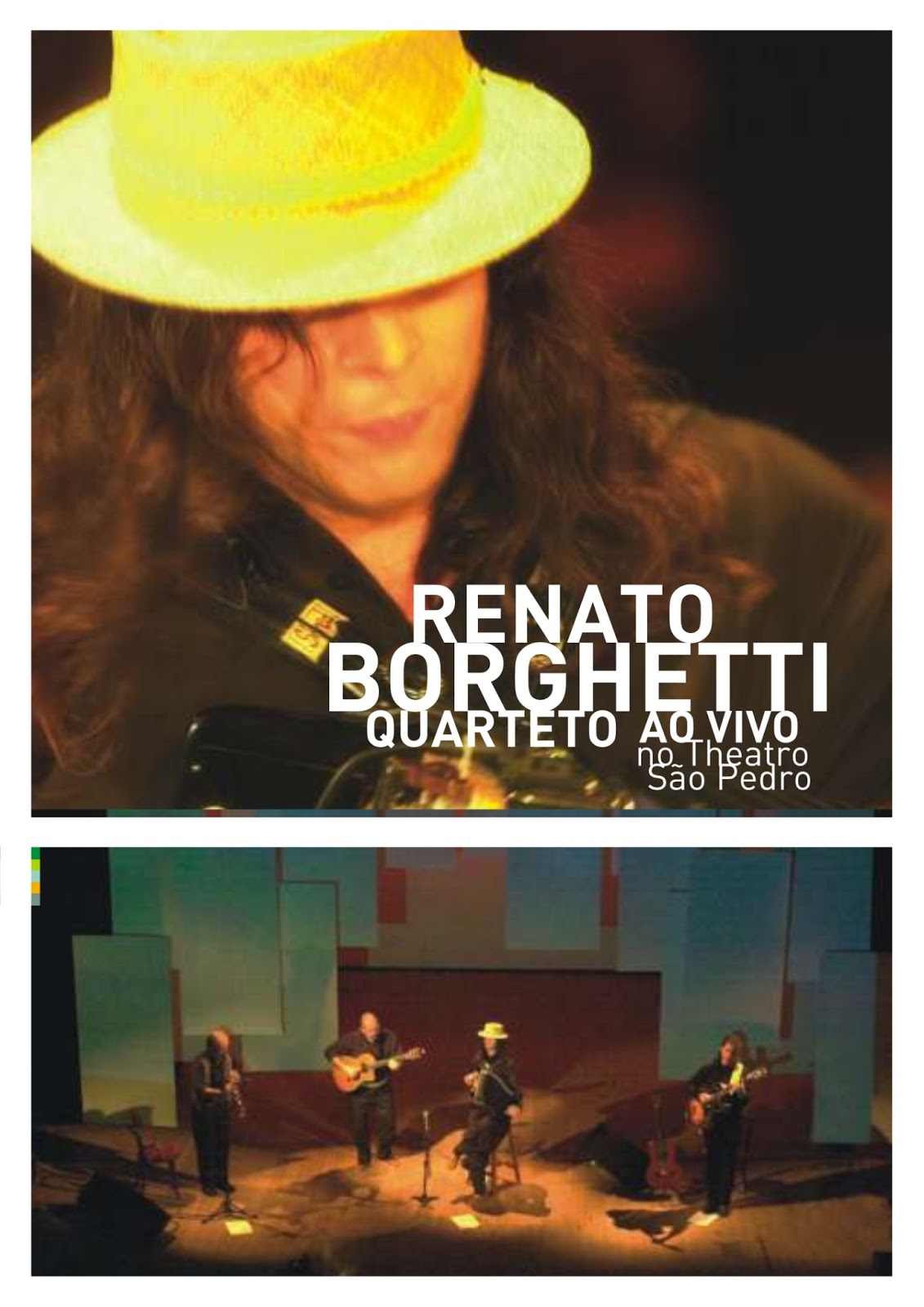 DVD Renato Borghetti Quarteto ao Vivo no Theatro São Pedro - Porto Alegre - RS
