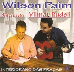 CD Interiorano das Praças - Wilson Paim interpreta Vilmar Pudell